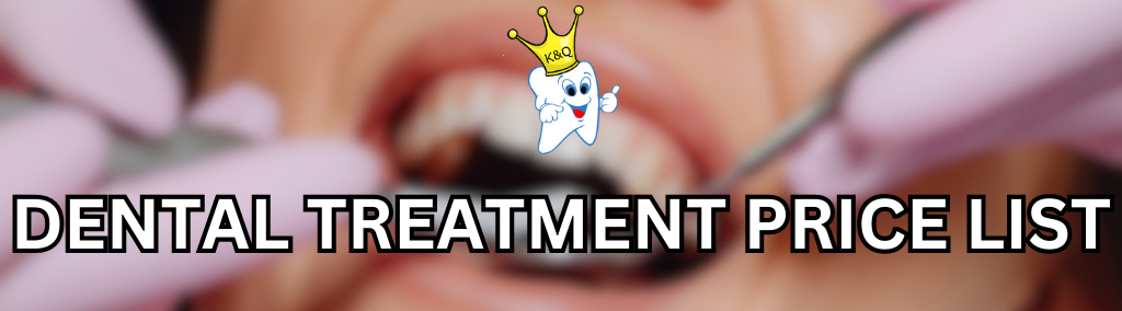 Dental Treatment Price list