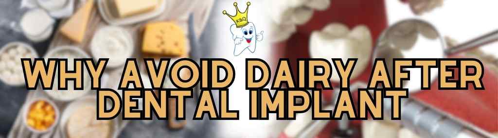 why avoid dairy after dental implant